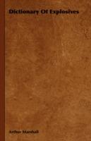 Dictionary Of Explosives - Arthur Marshall - cover