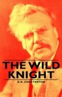 The Wild Knight - G.K., Chesterton - cover