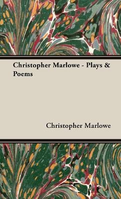 Christopher Marlowe - Plays & Poems - Christopher, Marlowe - cover