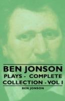 Ben Jonson - Plays - Complete Collection - Vol I - Ben, Jonson - cover
