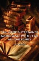 The Home Entertainer - Games & Activities For All The Family - Sid, G. Hedges - cover