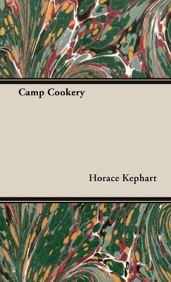 Camp Cookery - Horace Kephart - cover