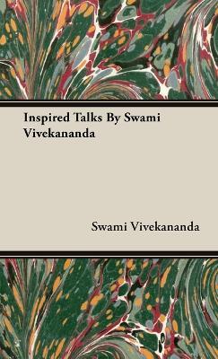 Inspired Talks By Swami Vivekananda - Swami Vivekananda - cover