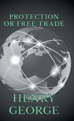 Protection Or Free Trade - Henry George - cover