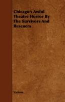 Chicago's Awful Theatre Horror By The Survivors And Rescuers - Various - cover