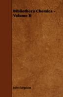 Bibliotheca Chemica - Volume II - John Furgason - cover