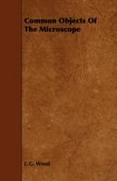 Common Objects Of The Microscope - J. G. Wood - cover