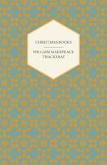 Christmas Books Etc. Works Of William Makepeace Thackery