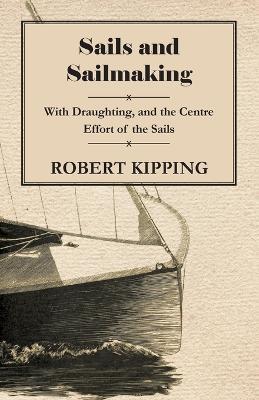 Sails And Sailmaking - Robert Kipping - cover