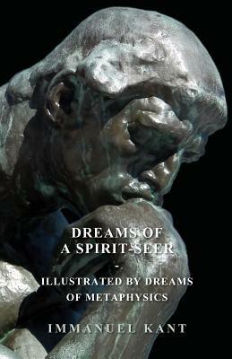 Dreams Of A Spirit-Seer - Illustrated By Dreams Of Metaphysics - Immanuel Kant - cover