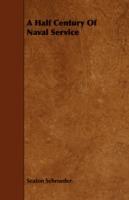 A Half Century Of Naval Service - Seaton Schroeder - cover