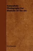 Naturalistic Photography For Students Of The Art - P. H. Emerson - cover