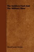 The Soldiers Foot And The Military Shoe - Edward Lyman Munson - cover