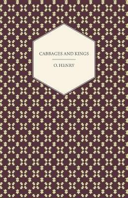 Cabbages And Kings - The Complete Works Of O. Henry - Vol. V - O. Henry - cover