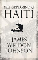Self-Determining Haiti - James Weldon Johnson - cover