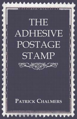 The Adhesive Postage Stamp - Henry Cole - cover