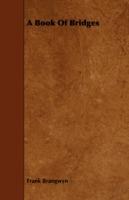 A Book Of Bridges - Frank Brangwyn - cover