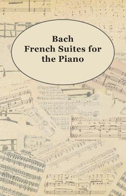 Bach French Suites For The Piano - Anon - cover