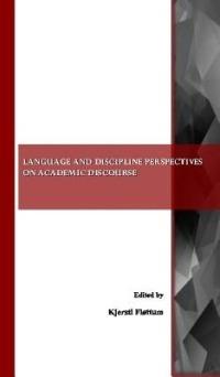 Language and Discipline Perspectives on Academic Discourse - cover