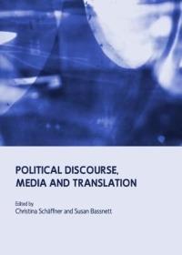 Political Discourse, Media and Translation - Christina Schaeffner - cover