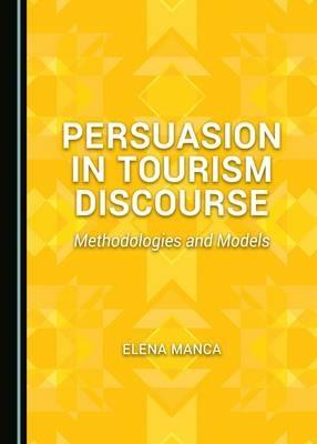 Persuasion in Tourism Discourse: Methodologies and Models - Elena Manca - cover