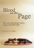 Blood on the Page: Interviews with African Authors writing about HIV/AIDS