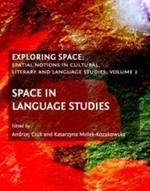Exploring Space: Spatial Notions in Cultural, Literary and Language Studies; Volume 2