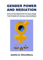 Gender Power and Mediation: Evaluative Mediation to Challenge the Power of Social Discourses
