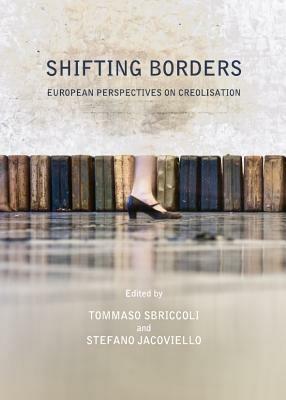 Shifting Borders: European Perspectives on Creolisation - cover