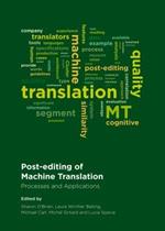 Post-Editing of Machine Translation: Processes and Applications