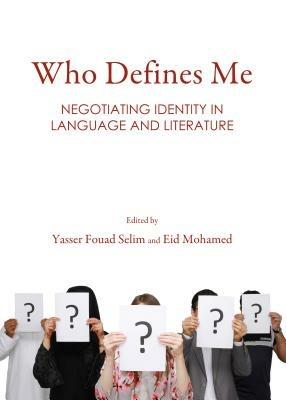 Who Defines Me: Negotiating Identity in Language and Literature - cover
