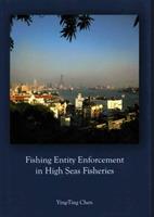 Fishing Entity Enforcement in High Seas Fisheries - Ying-Ting Chen - cover