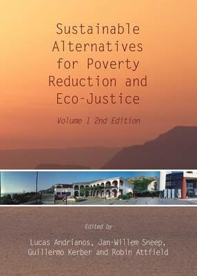 Sustainable Alternatives for Poverty Reduction and Eco-Justice: Volume 1 2nd Edition - cover