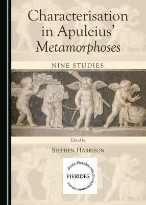 Characterisation in Apuleius’ Metamorphoses: Nine Studies - cover