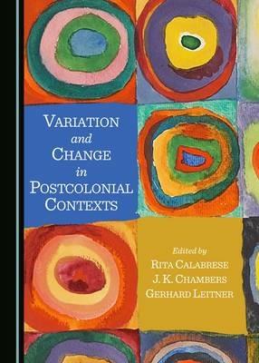 Variation and Change in Postcolonial Contexts - cover