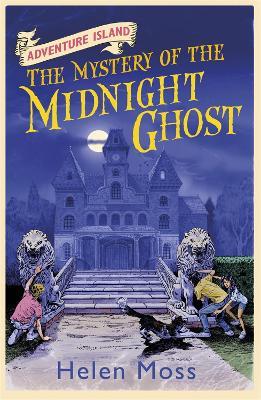 Adventure Island: The Mystery of the Midnight Ghost: Book 2 - Helen Moss - cover