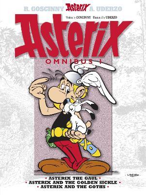 Asterix: Asterix Omnibus 1: Asterix The Gaul, Asterix and The Golden Sickle, Asterix and The Goths - René Goscinny - cover
