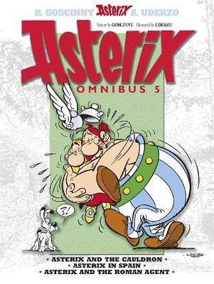 Asterix: Asterix Omnibus 5: Asterix and The Cauldron, Asterix in Spain, Asterix and The Roman Agent - René Goscinny - cover