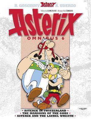 Asterix: Asterix Omnibus 6: Asterix in Switzerland, The Mansions of The Gods, Asterix and The Laurel Wreath - Rene Goscinny - cover