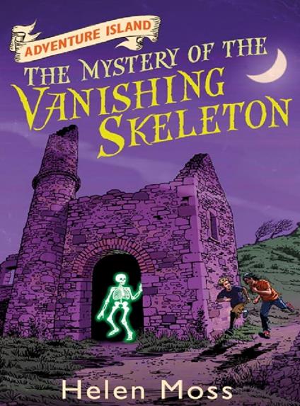 The Mystery of the Vanishing Skeleton - Helen Moss,Leo Hartas - ebook