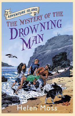 Adventure Island: The Mystery of the Drowning Man: Book 8 - Helen Moss - cover