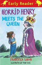 Horrid Henry Early Reader: Horrid Henry Meets the Queen: Book 16