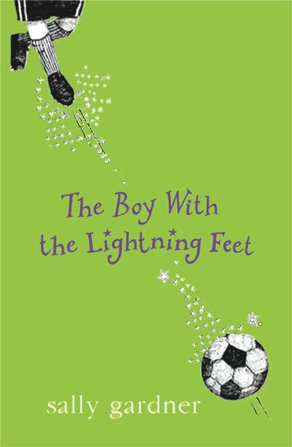Magical Children: The Boy with the Lightning Feet - Sally Gardner - ebook