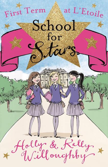 First Term at L'Etoile - Holly Willoughby,Kelly Willoughby - ebook