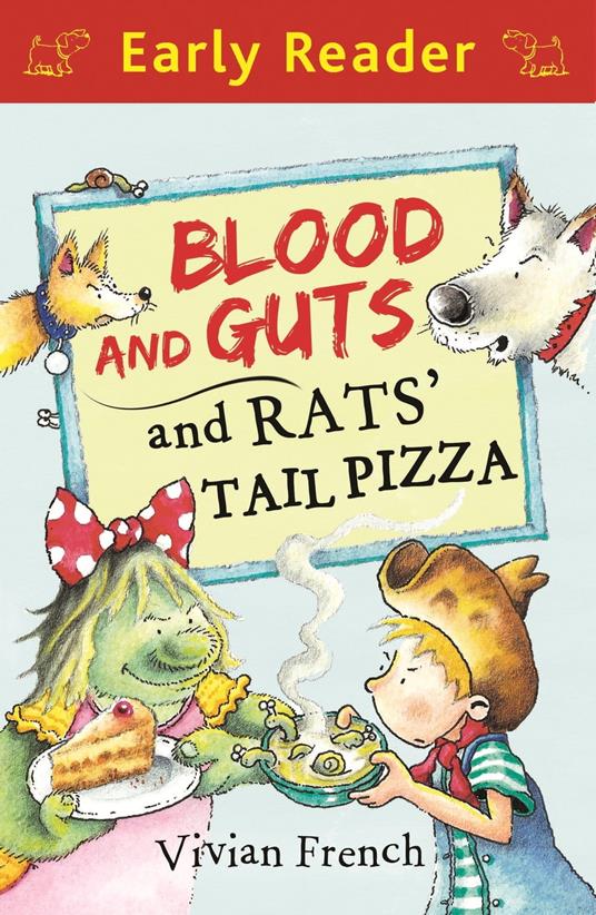 Early Reader: Blood and Guts and Rats' Tail Pizza - Vivian French,Fisher Chris - ebook