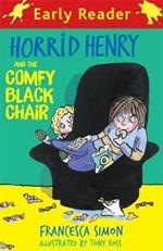 Horrid Henry Early Reader: Horrid Henry and the Comfy Black Chair: Book 31