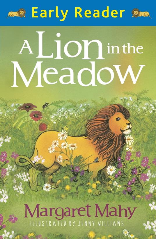 A Lion In The Meadow - Margaret Mahy,Jenny Williams - ebook