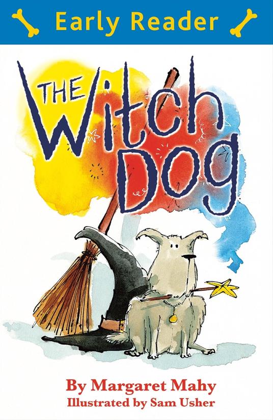 Early Reader: The Witch Dog - Margaret Mahy,Usher Sam - ebook