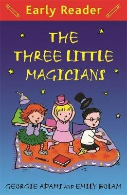 Early Reader: The Three Little Magicians - Georgie Adams - cover