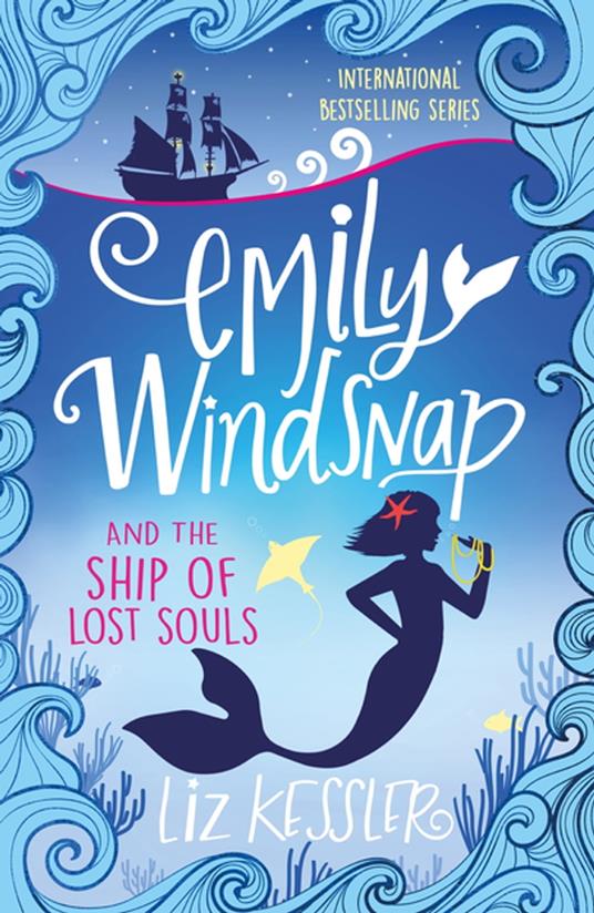 Emily Windsnap and the Ship of Lost Souls - Liz Kessler - ebook